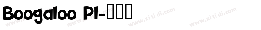 Boogaloo Pl字体转换